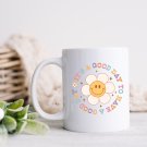 11 oz Ceramic Mug | Its a Good Day to Have Good Day
