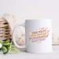 11 oz Ceramic Mug | The Way You Speak to Yourself Matters