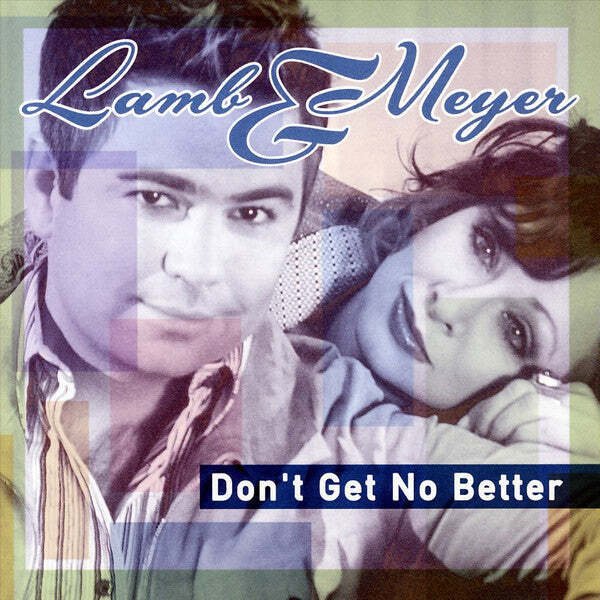 Patrick Lamb & Patsy Meyer - Don't Get No Better