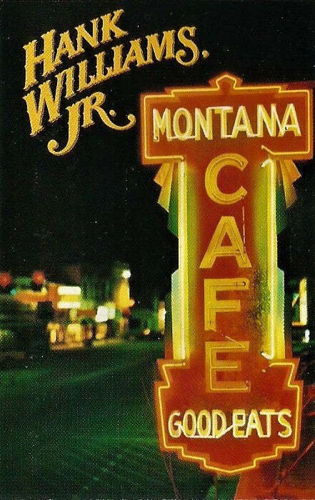 Hank Williams Jr. - Montana Cafe