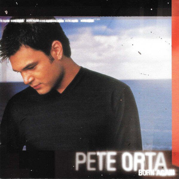 Pete Orta - Born Again