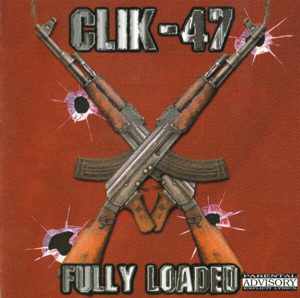 Clik-47 - Fully Loaded  (CD)