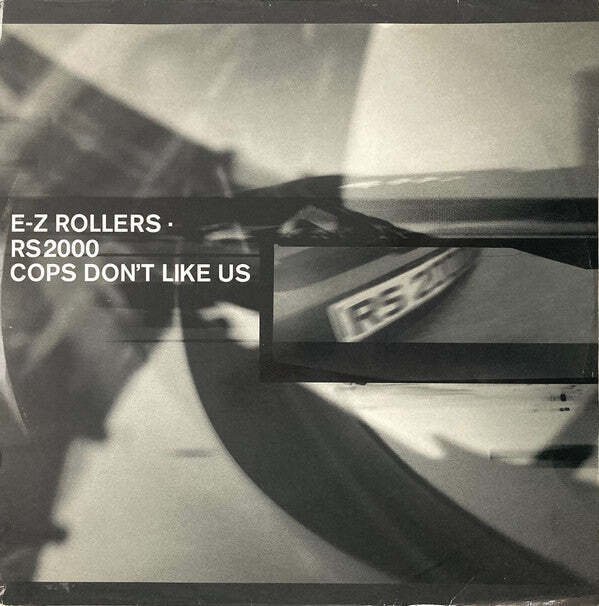 E-Z Rollers - RS2000 / Cops Don't Like Us  (LP)