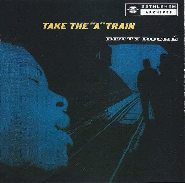 Betty Roch&Atilde;&copy; - Take The "A" Train  (CD)