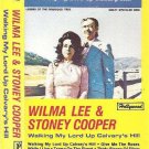 Wilma Lee & Stoney Cooper - Walking My Lord Up Calvary's Hill  (Cassette Tape)