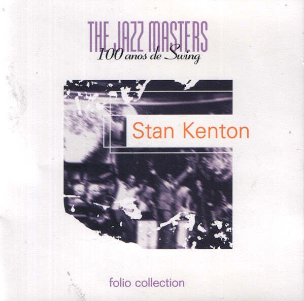 Stan Kenton - The Jazz Masters - 100 A&Atilde;&plusmn;os Of Swing  (CD)