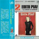 Edith Piaf - Le Droit D'Aimer  (Cassette Tape)