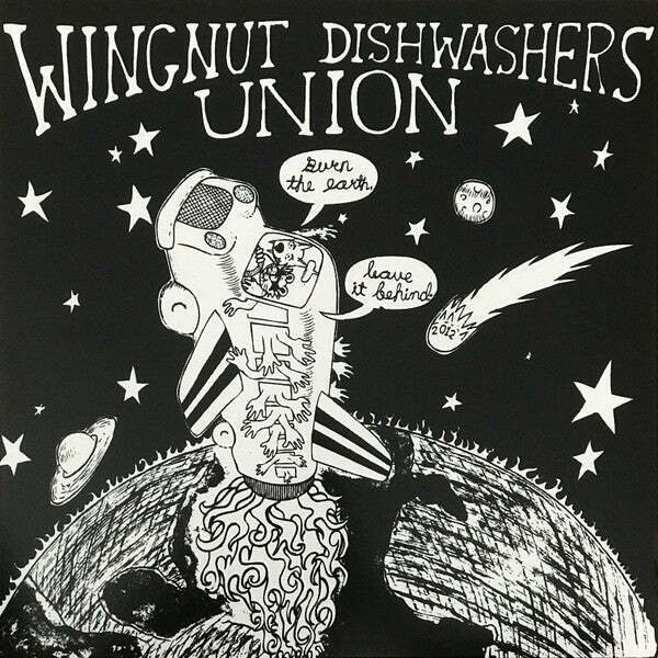 Wingnut Dishwashers Union - Burn The Earth, Leave It Behind  (LP)