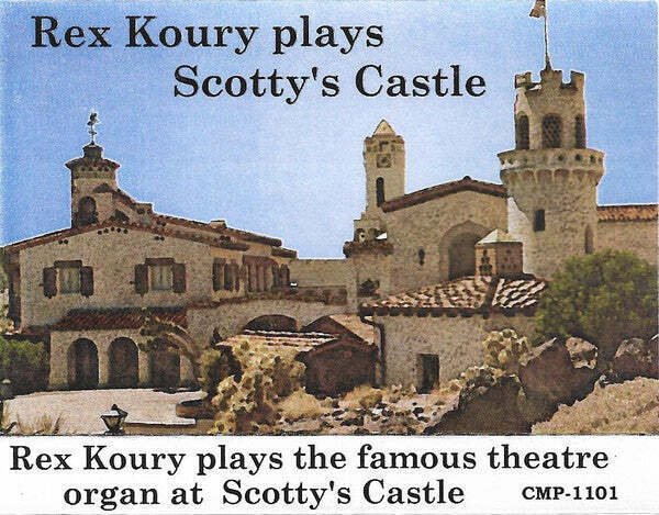 Rex Koury - Rex Koury Plays The Famous Scotty's Castle Theater Organ  (Cassette)
