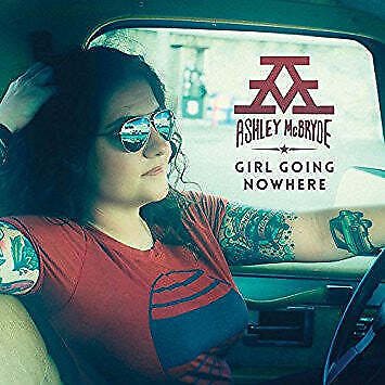 Ashley McBryde - Girl Going Nowhere  (CD)