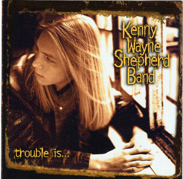 Kenny Wayne Shepherd Band - Trouble Is...  (HDCD)