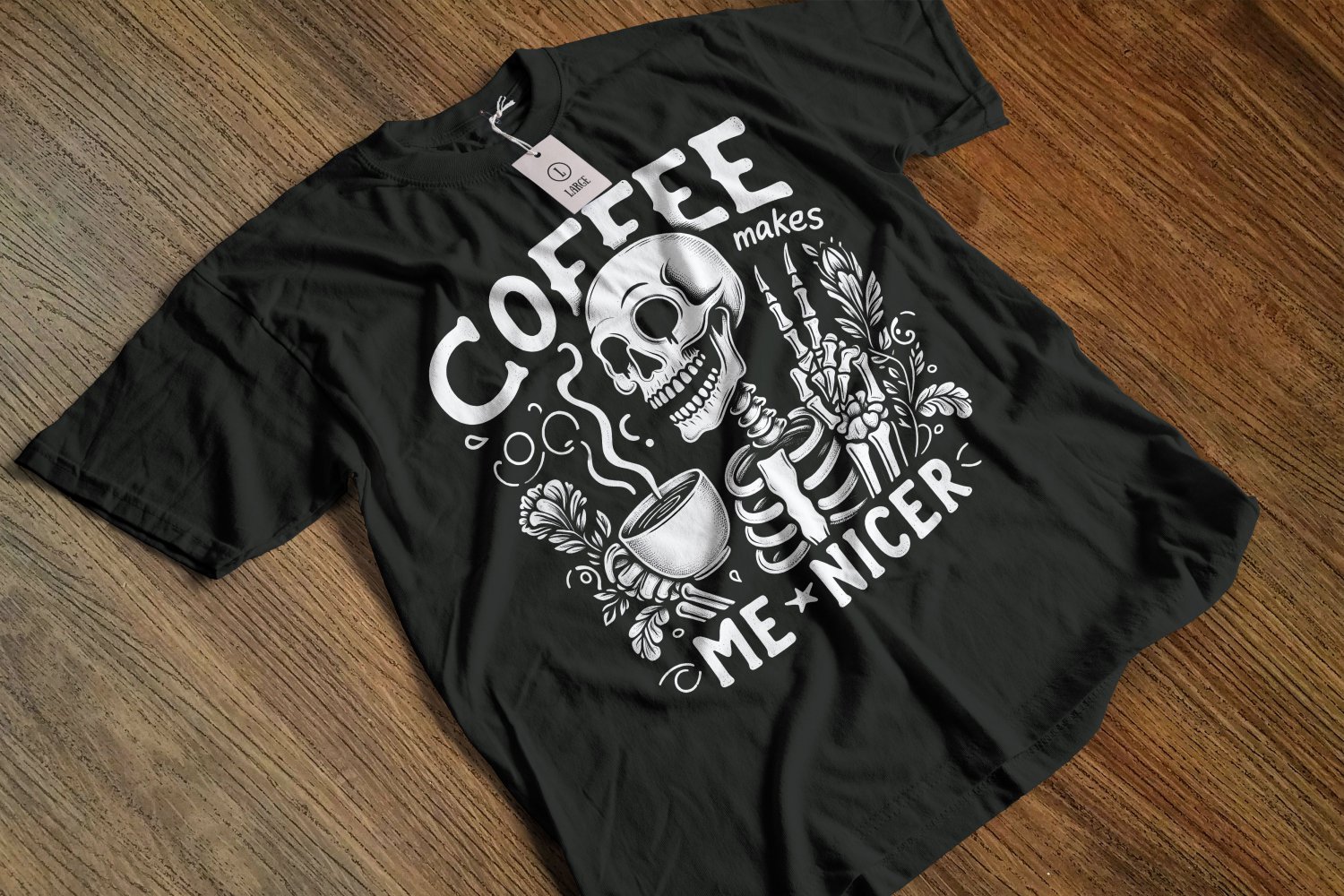 COFFEE MAKES ME NICER WHITE T SHIRT