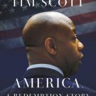 America, a Redemption Story : Choosing Hope, Creating Unity