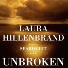 Unbroken : A World War II Story of Survival, Resilience, and Redemption
