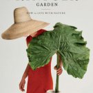 The Kinfolk Garden : How to Live with Nature