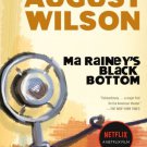 Ma Rainey s Black Bottom : A Play