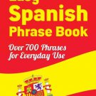 Easy Spanish Phrase  New Edition : Over 700 Phrases for Everyday Use