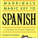 Madrigal s Magic Key to Spanish : A Creative and Proven Approach