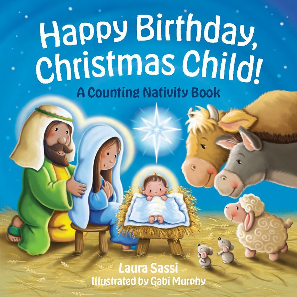 Happy Birthday, Christmas Child!: A Counting Nativity