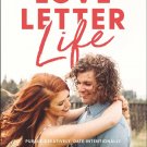 A Love Letter Life: Pursue Creatively. Date Intentionally. Love Faithfully.