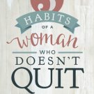 5 Habits of a Woman Who Doesn't Quit
