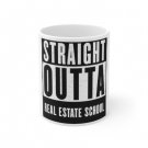 Straight Outta Real Estate School REALTOR Mug