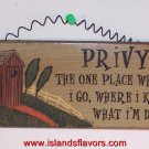 OUTHOUSE - PRIVY The one place I Go New Wood Sign