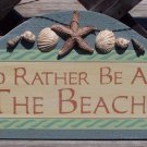 I'D Rather Be at Beach Tropical Beach Bar Sign Seashell
