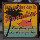 Just Another Day Paradise Tropical Beach Tiki Sign New