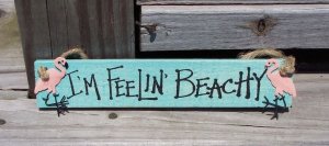 I'M FEELIN BEACHY Flamingo Tropical Beach Wood Sign