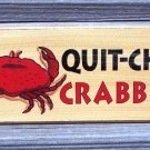 QUIT-CHER CRABBIN' New Wood Tropical Beach Bar Sign