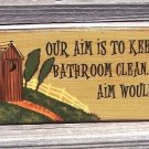 OUTHOUSE "Aim to Keep Clean" Bathroom Humor Wood Sign