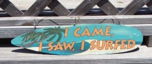 I Came Saw Surfed Tropical Beach Bar Surfboard Sign