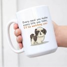 Funny Mug Shih Tzu Quote New Ceramic White Mug L31 Coffee Mug Tea Mug