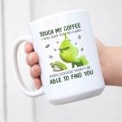 The Grinch Touch My Coffee Ceramic White Mug L31 Coffee Mug Tea Mug
