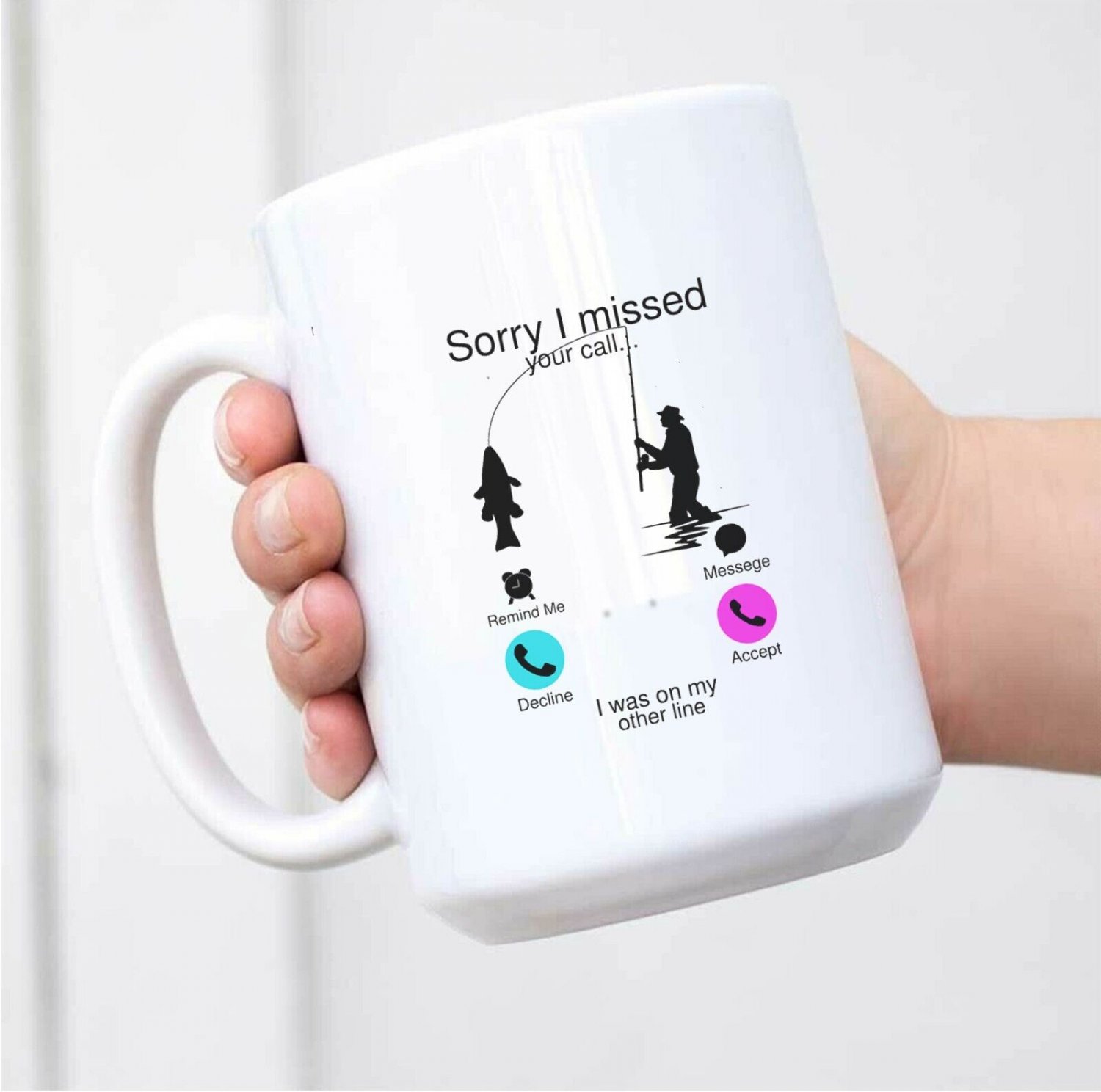 Fishing Sorry I Missed Your Call New Ceramic White Mug L31 Coffee Mug Tea Mug