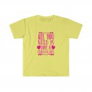 All You Need is Love and Chocolate Unisex Softstyle T-Shirt 2XL YELLOW