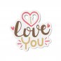 I Love You, Die-Cut Magnets, Gift, Birthday, Anniversary, Valentine's Day - 6x6