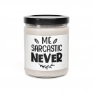 Me Sarcastic Never, Scented Soy Candle, 9oz CLEAN COTTON