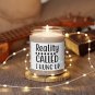 Reality Called I Hung Up, Scented Soy Candle, 9oz White Sage + Lavender