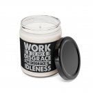 Work Is No Disgrace, The Disgrace Is Idleness, Scented Soy Candle, 9oz White Sage + Lavender