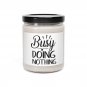 Busy Doing Nothing, Scented Soy Candle, 9oz White Sage + Lavender