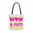 Just A Mom Who Raised A PICU Nurse Tote Bag Large