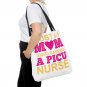 Just A Mom Who Raised A PICU Nurse Tote Bag Medium