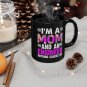 I'm A Mom And An Engineer Nothing Scares Me, 11oz Black Mug