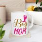 Boy Mom, Coffee Cup, Ceramic Mug 11oz