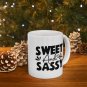 Sweet and Sassy, Coffee Cup, Ceramic Mug 11oz