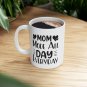 Mom Mode All Day Everyday, Coffee Cup, Ceramic Mug 11oz
