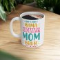 Mama, Momma, Mom, Bruh, Coffee Cup, Ceramic Mug 11oz