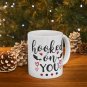 Hooked On You, Coffee Cup, Ceramic Mug 11oz